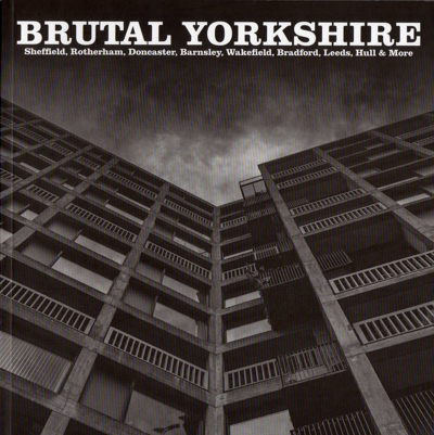 'Brutal Yorkshire' by Martin Dust